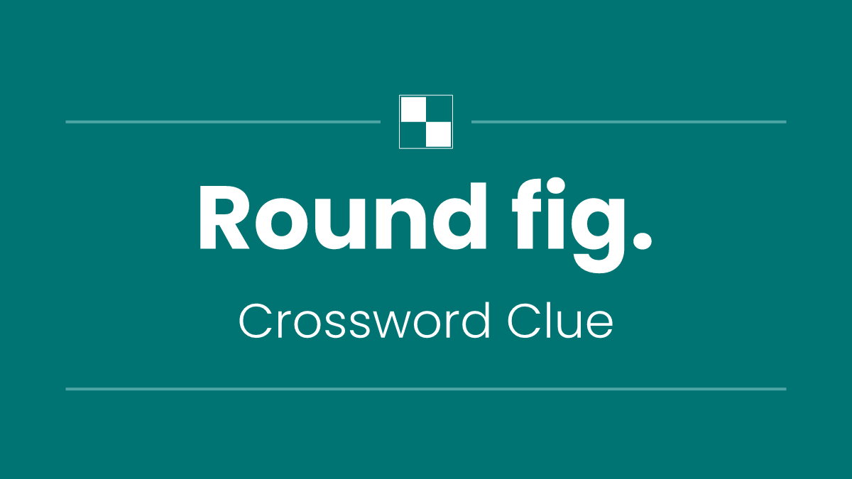 Round fig.