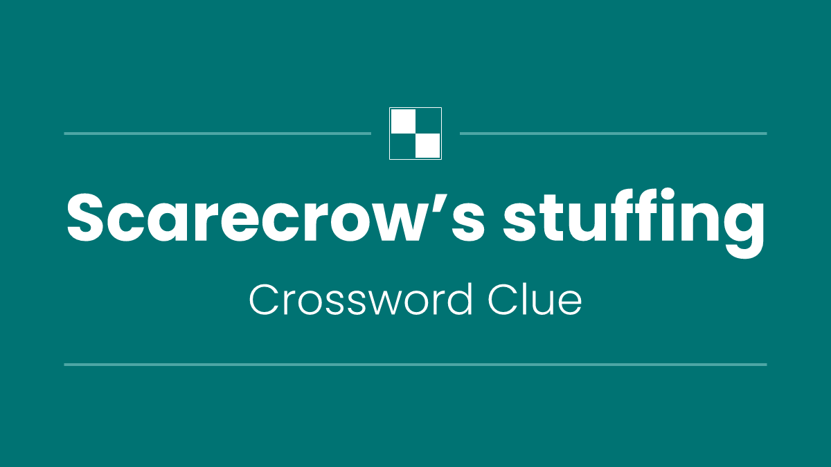 Scarecrow’s stuffing