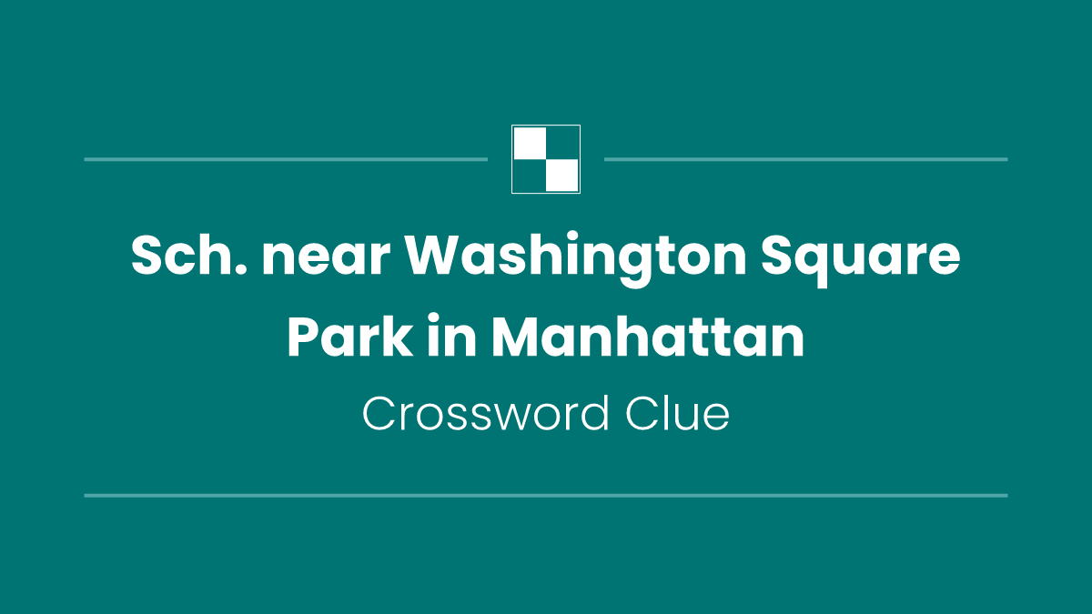 Sch. near Washington Square Park in Manhattan