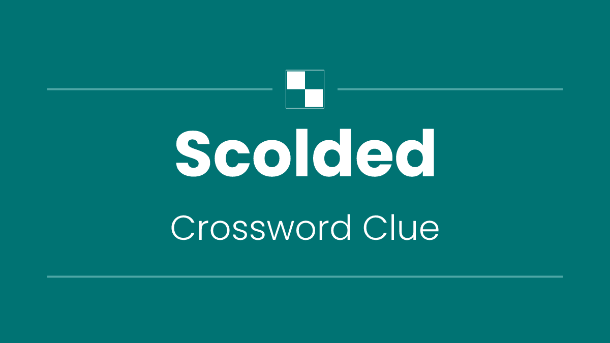 Scolded