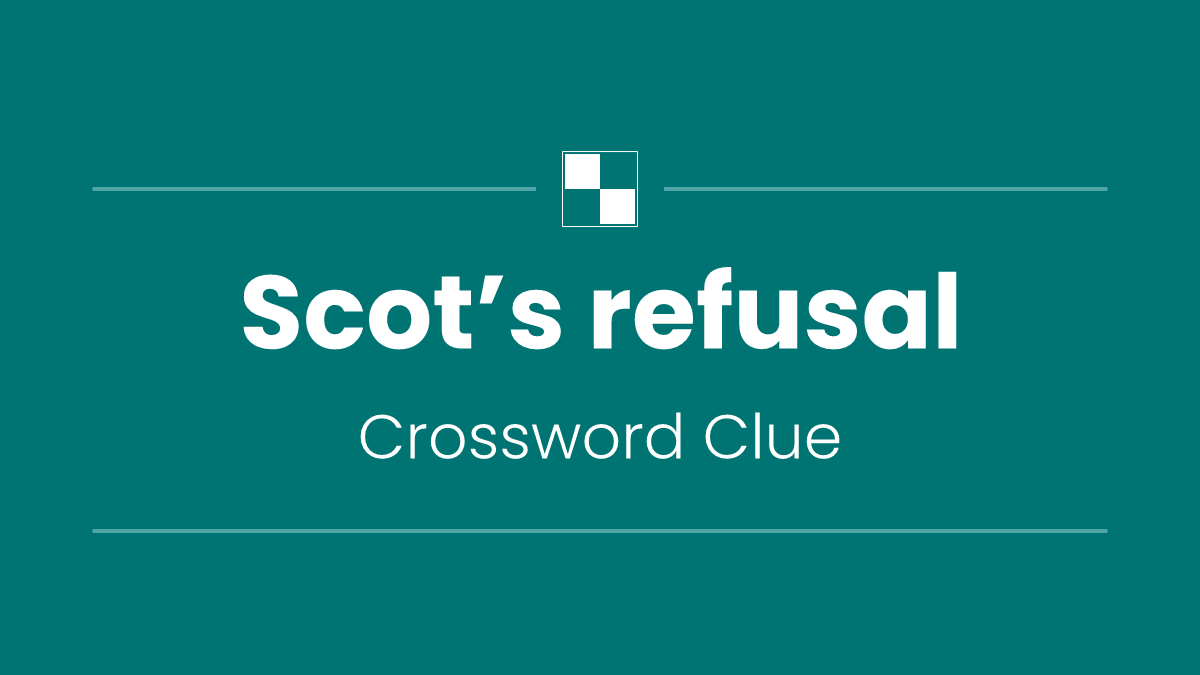 Scot’s refusal