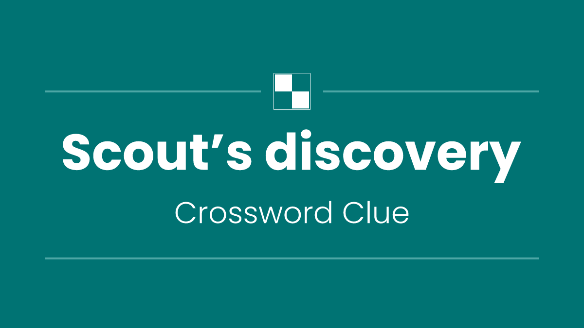 Scout’s discovery