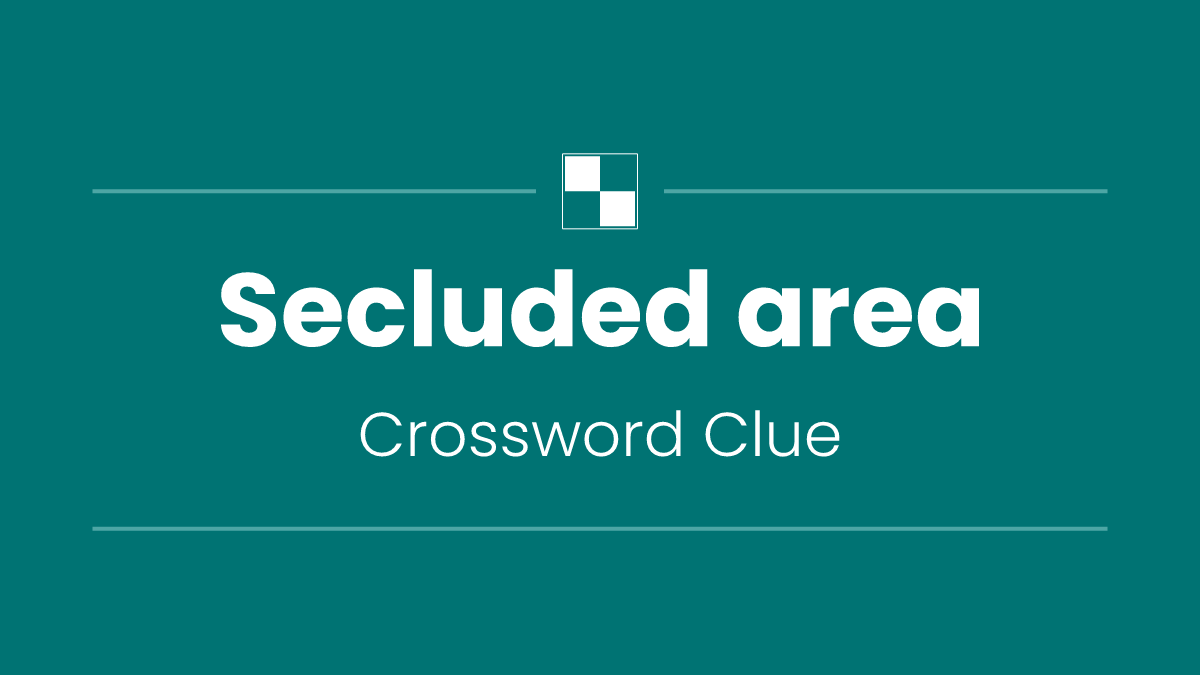 Secluded area