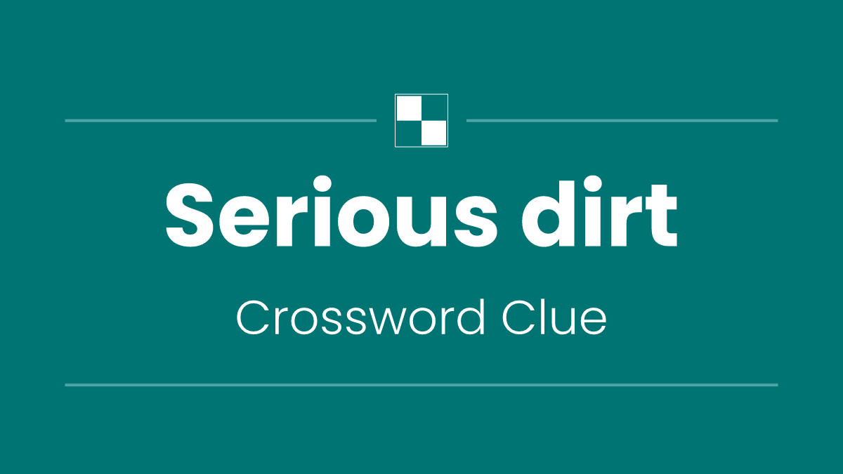 Serious dirt