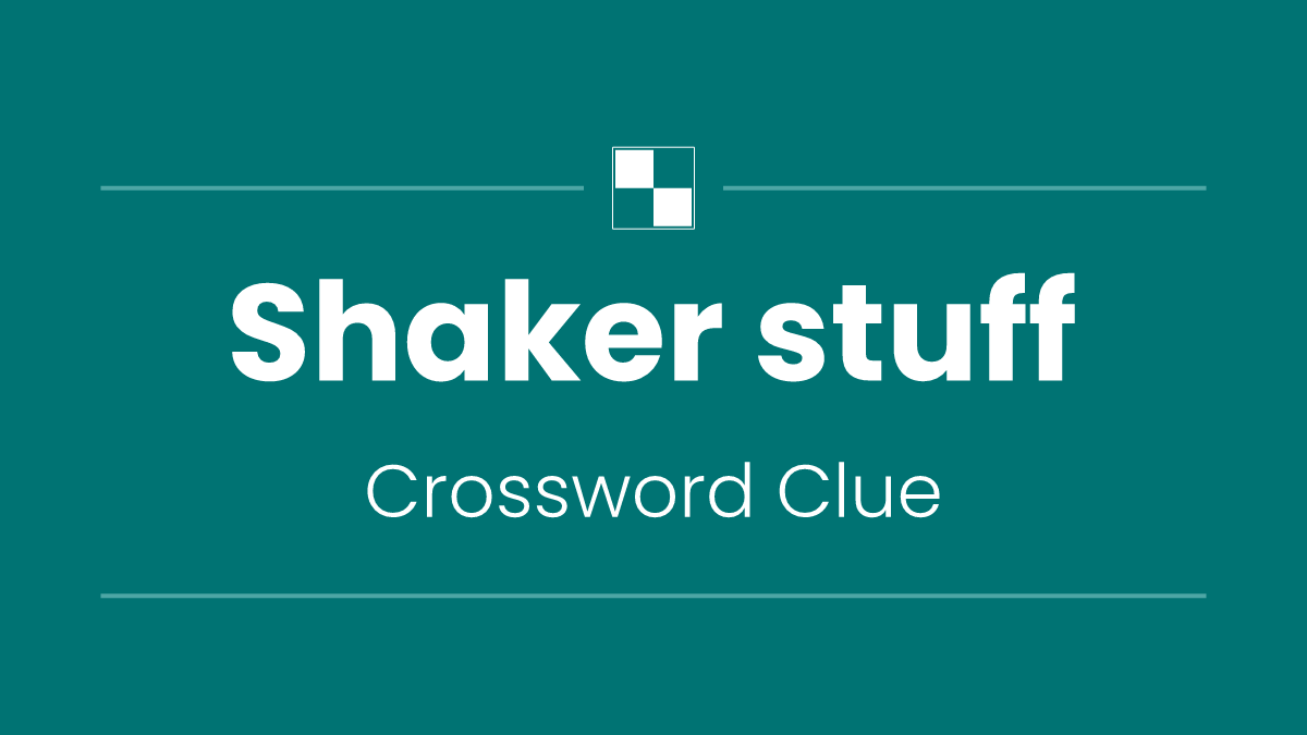 Shaker stuff