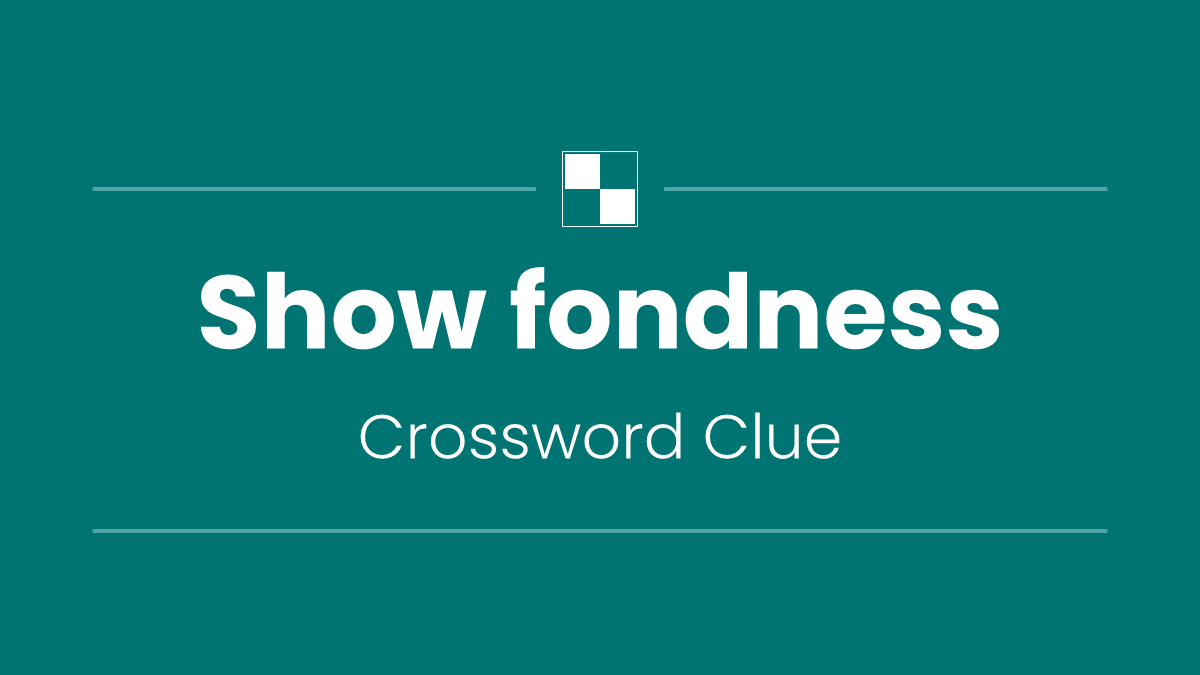 Show fondness