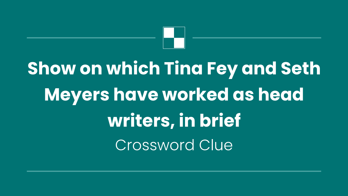 Show on which Tina Fey and Seth Meyers have worked as head writers, in brief