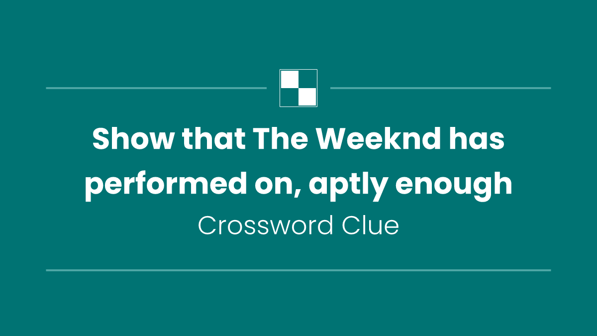 Show that The Weeknd has performed on, aptly enough
