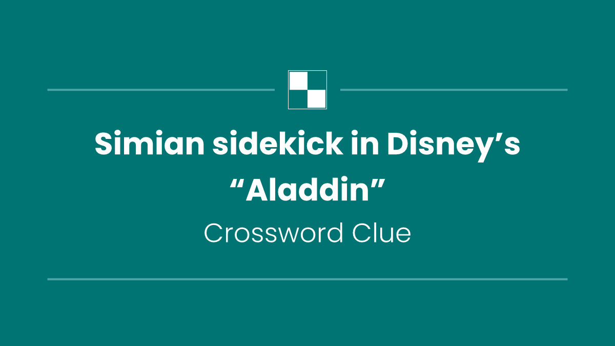 Simian sidekick in Disney’s “Aladdin”