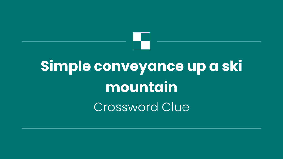 Simple conveyance up a ski mountain
