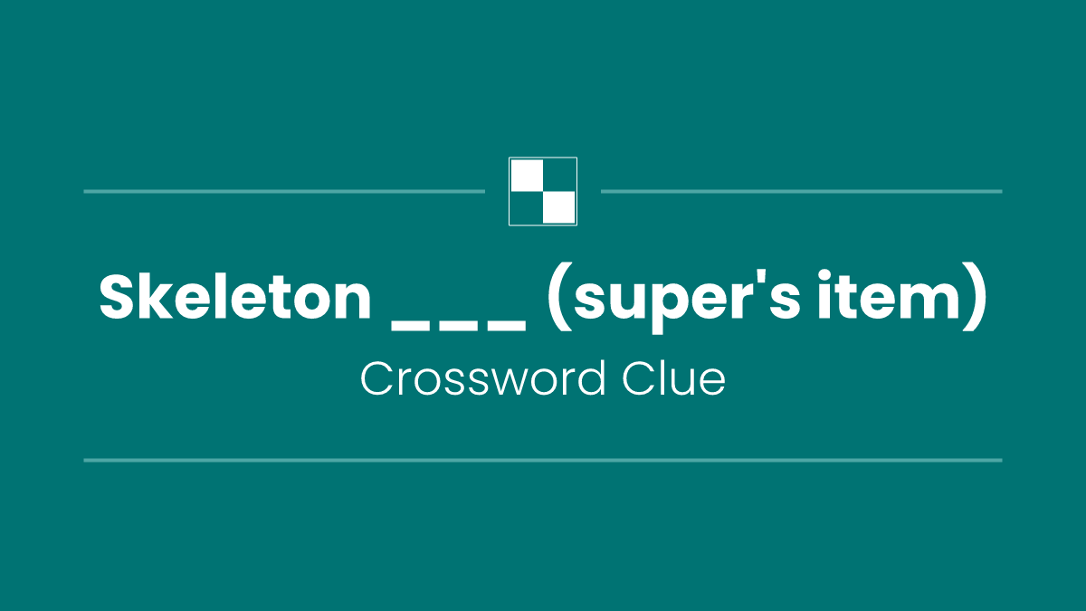 Skeleton ___ (super's item)