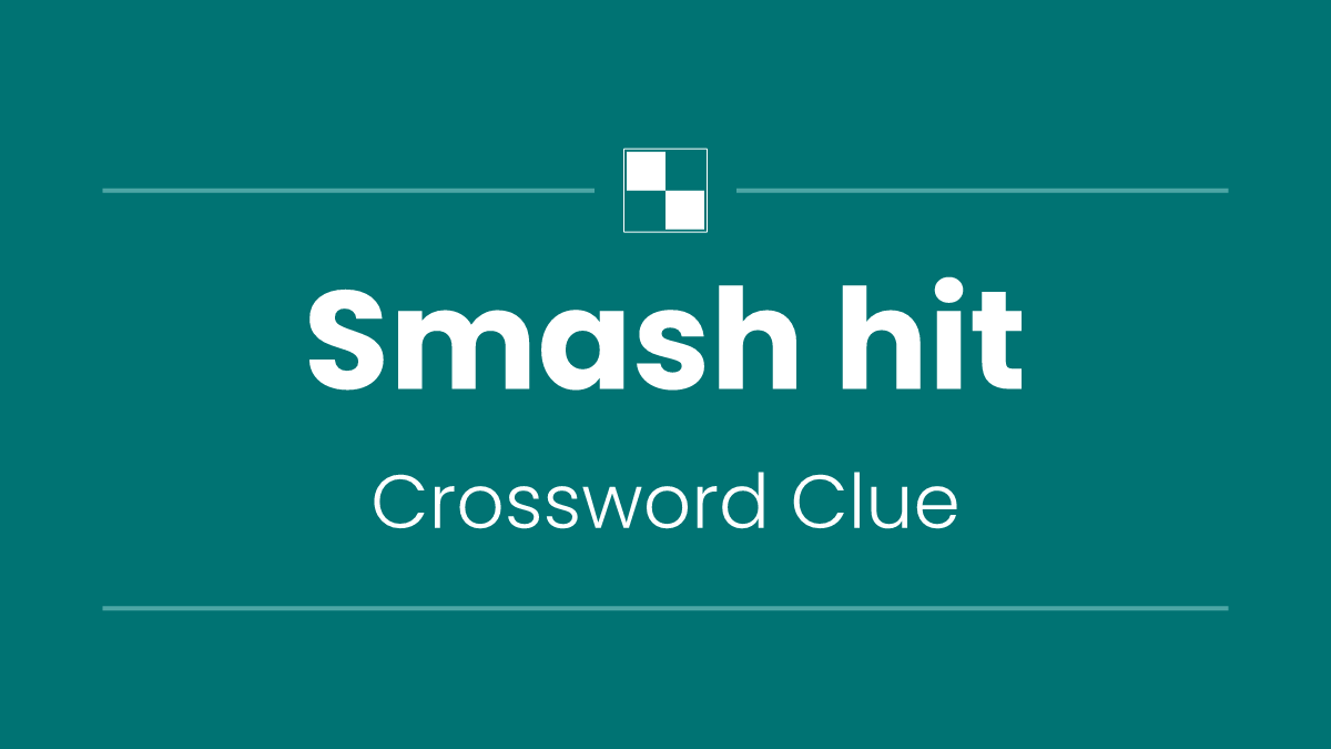 Smash hit