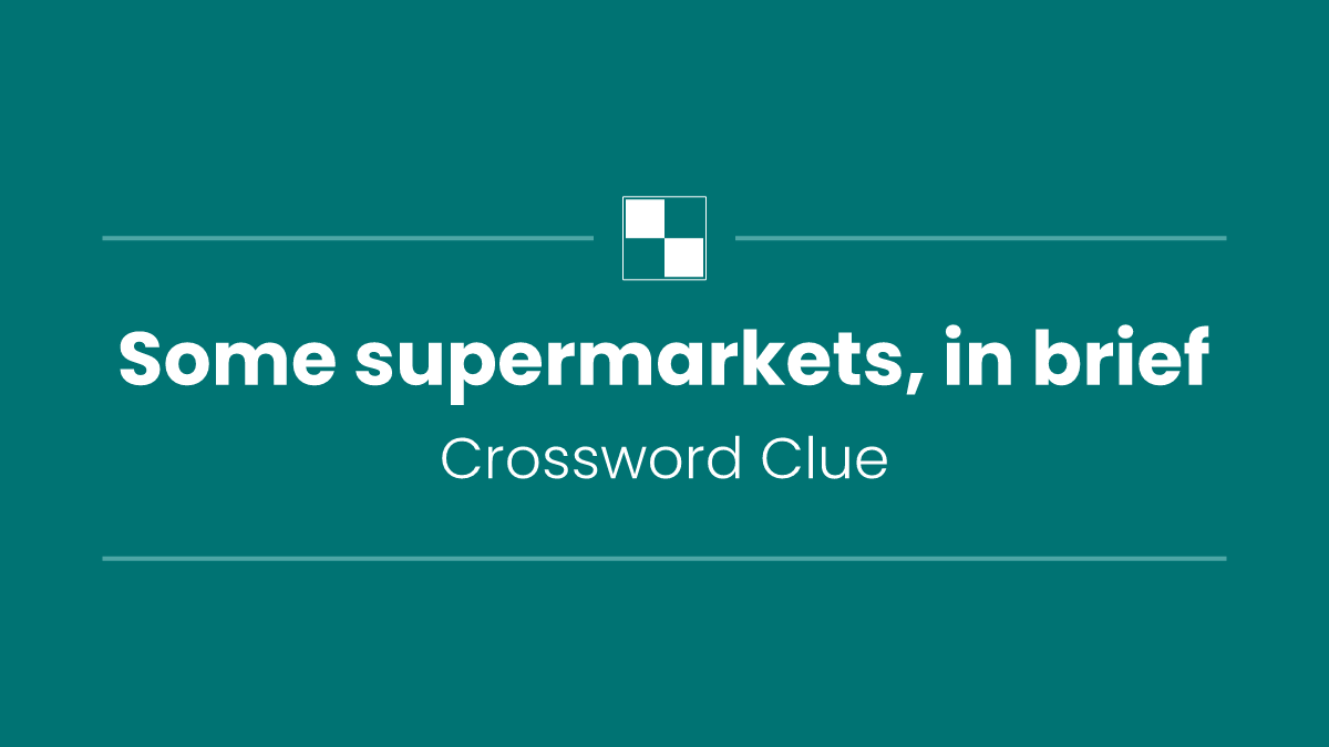 Some supermarkets, in brief