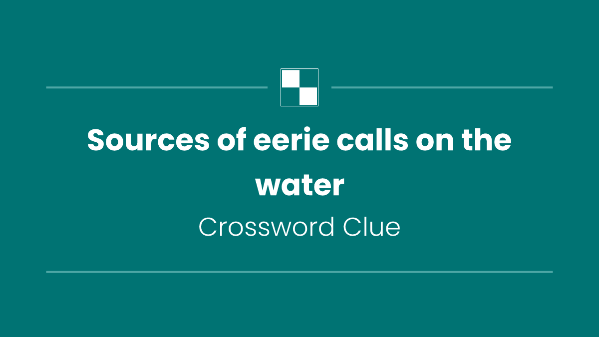 Sources of eerie calls on the water