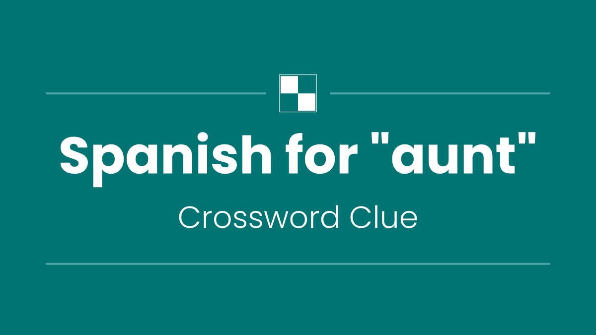 Spanish for "aunt"