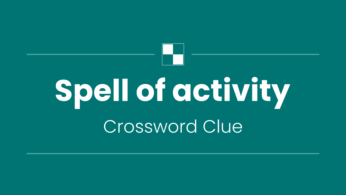 Spell of activity