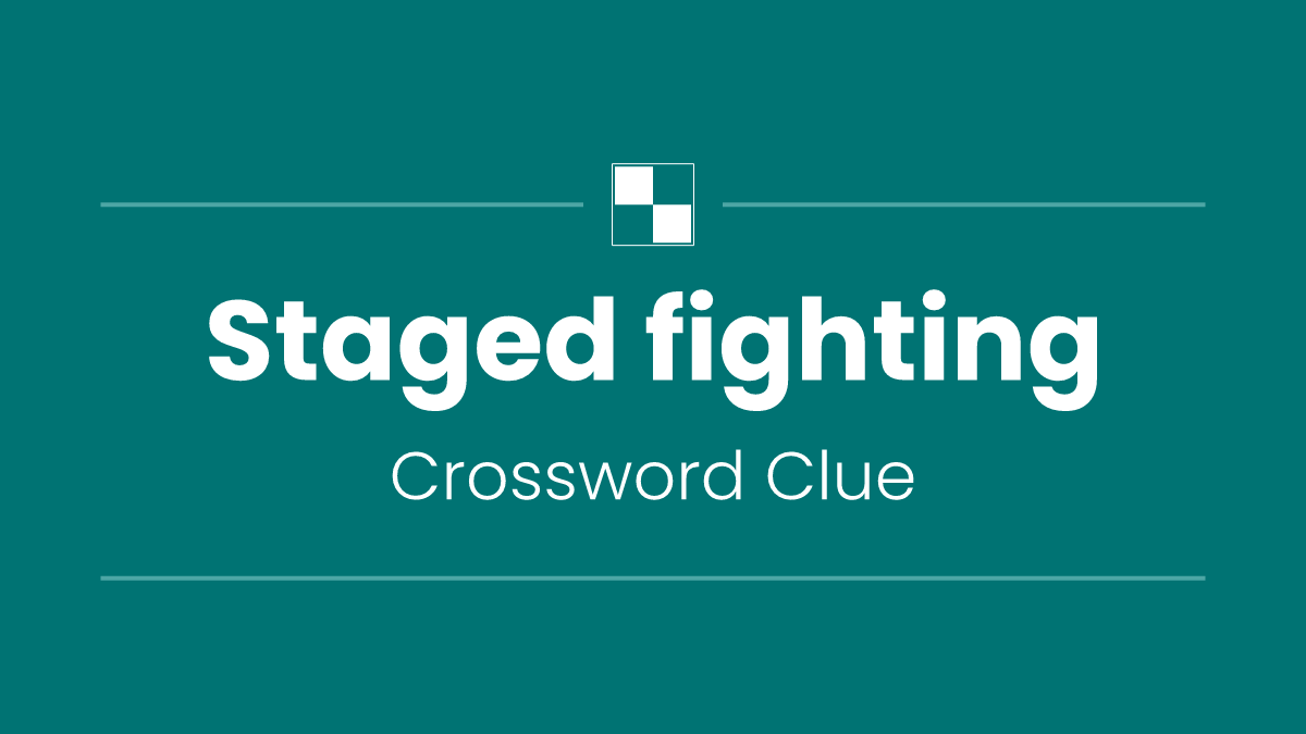 Staged fighting