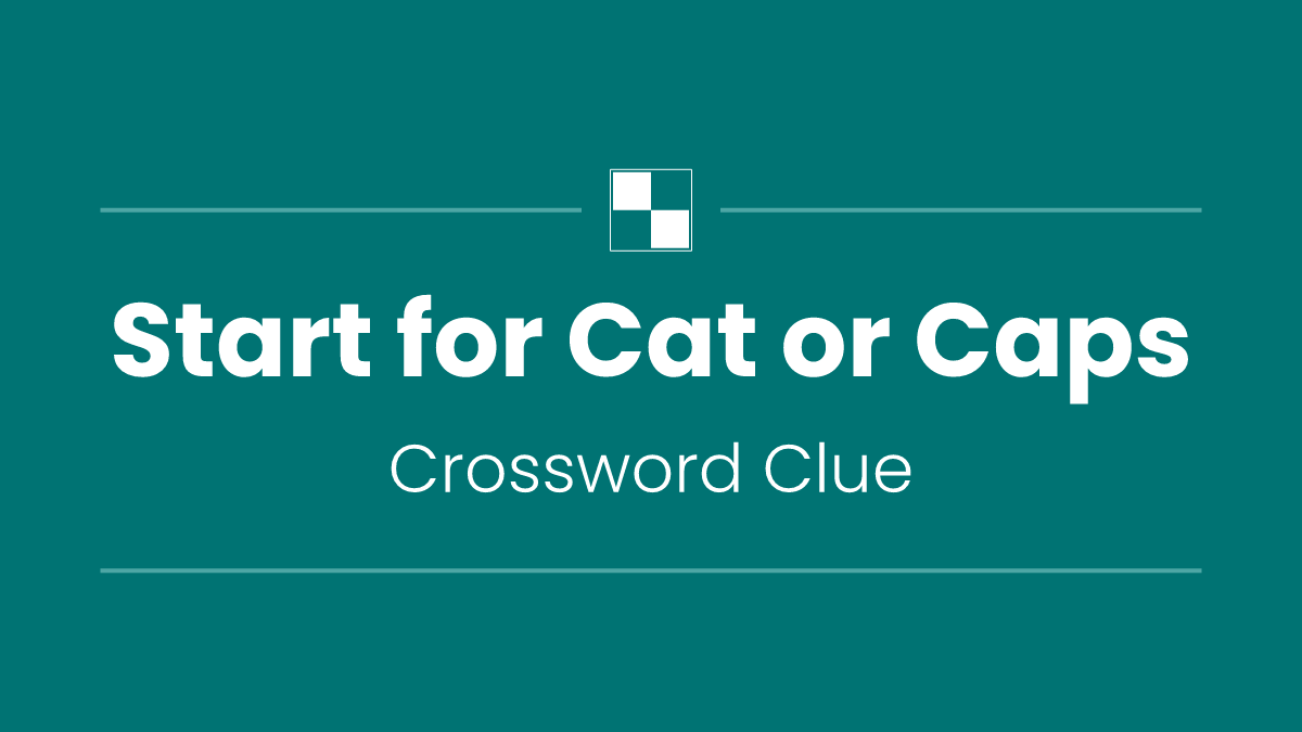 Start for Cat or Caps
