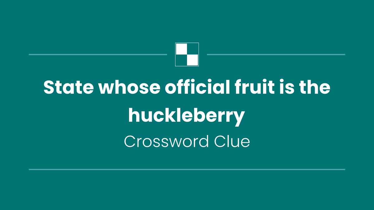 State whose official fruit is the huckleberry