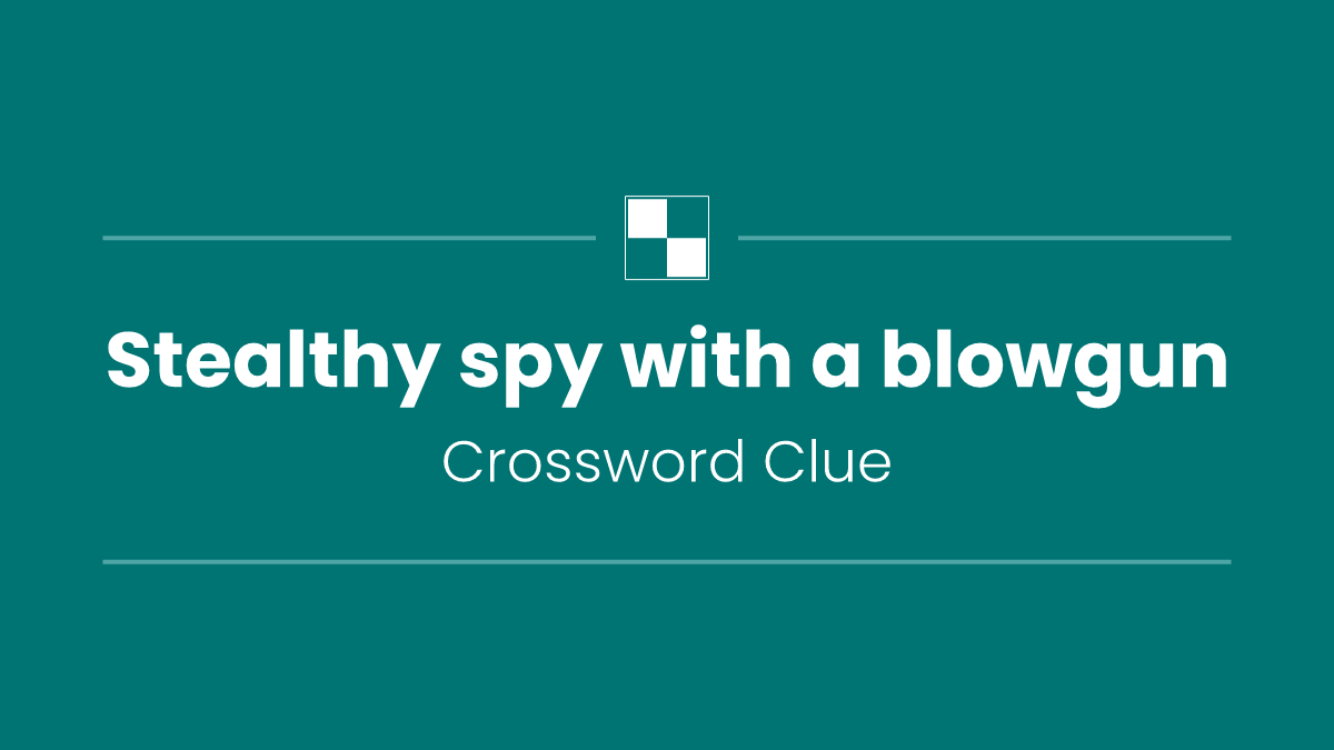 Stealthy spy with a blowgun