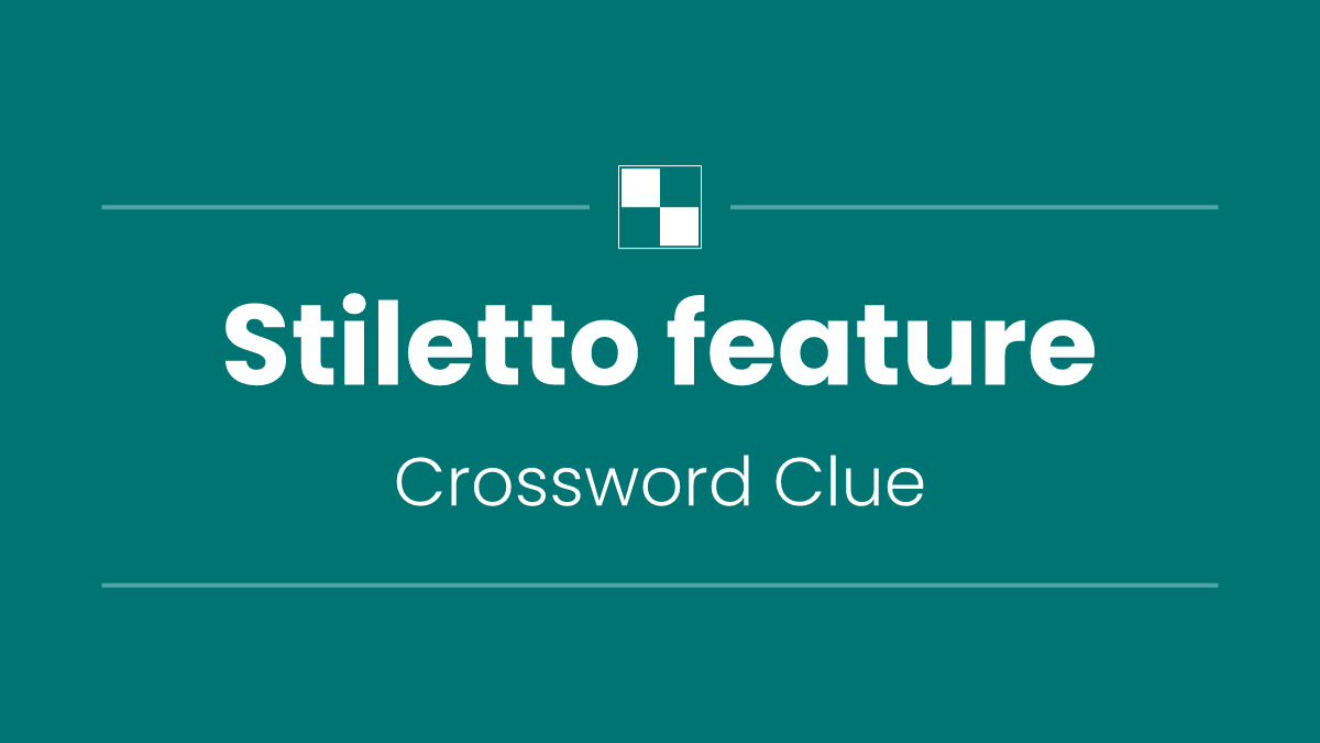 Stiletto feature