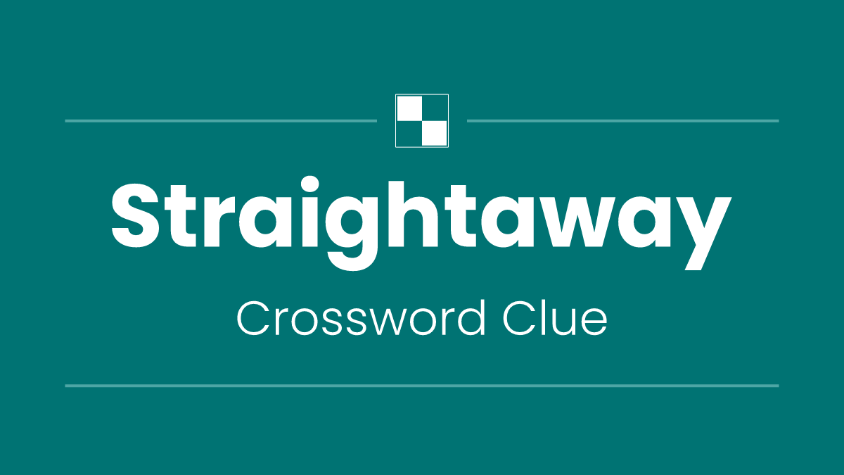 Straightaway