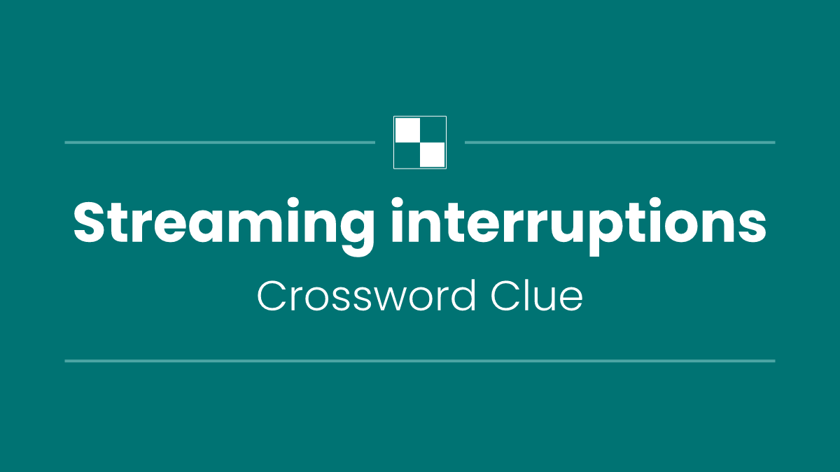Streaming interruptions