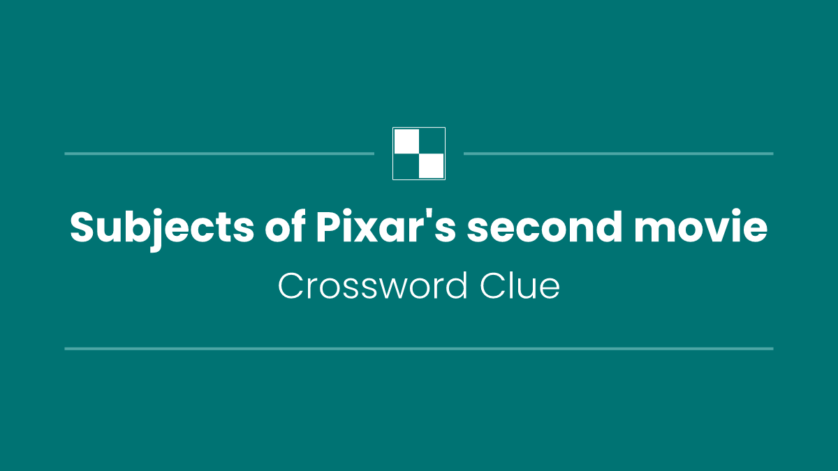 Subjects of Pixar's second movie