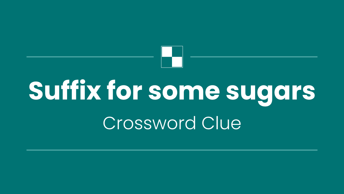 Suffix for some sugars