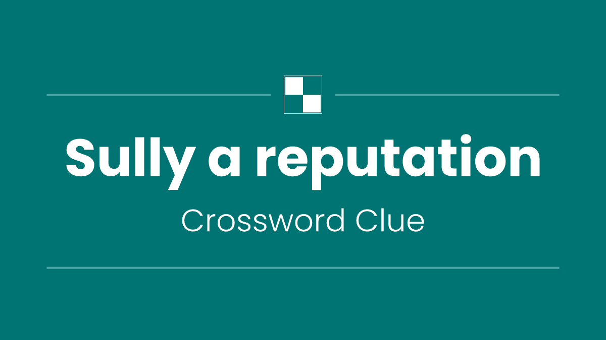 Sully a reputation