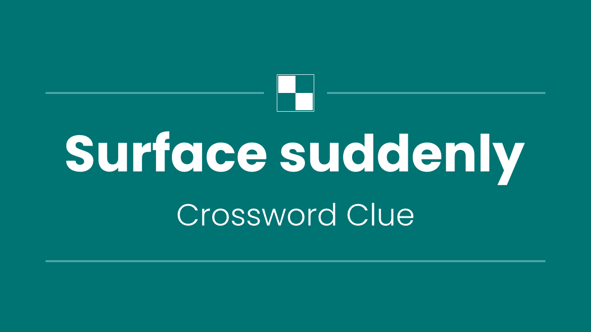 Surface suddenly
