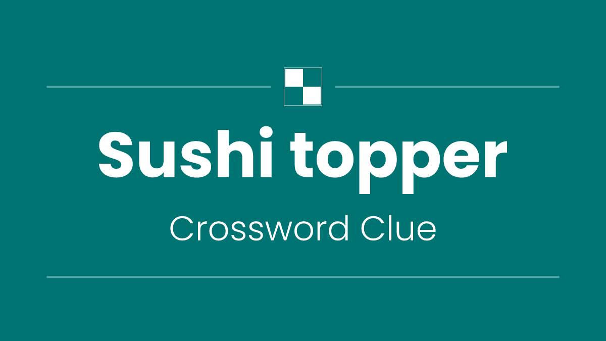 Sushi topper