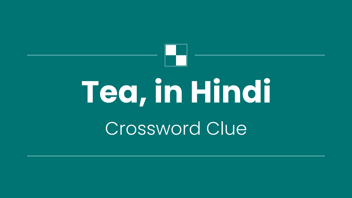 Tea, in Hindi