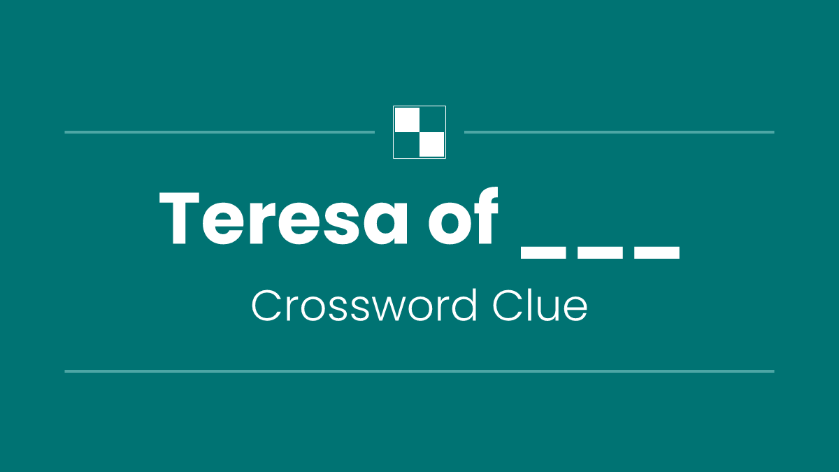 Teresa of ___
