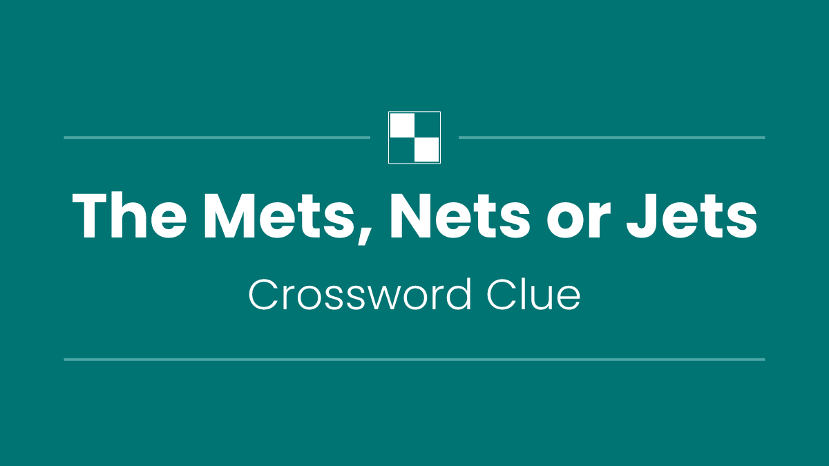The Mets, Nets or Jets