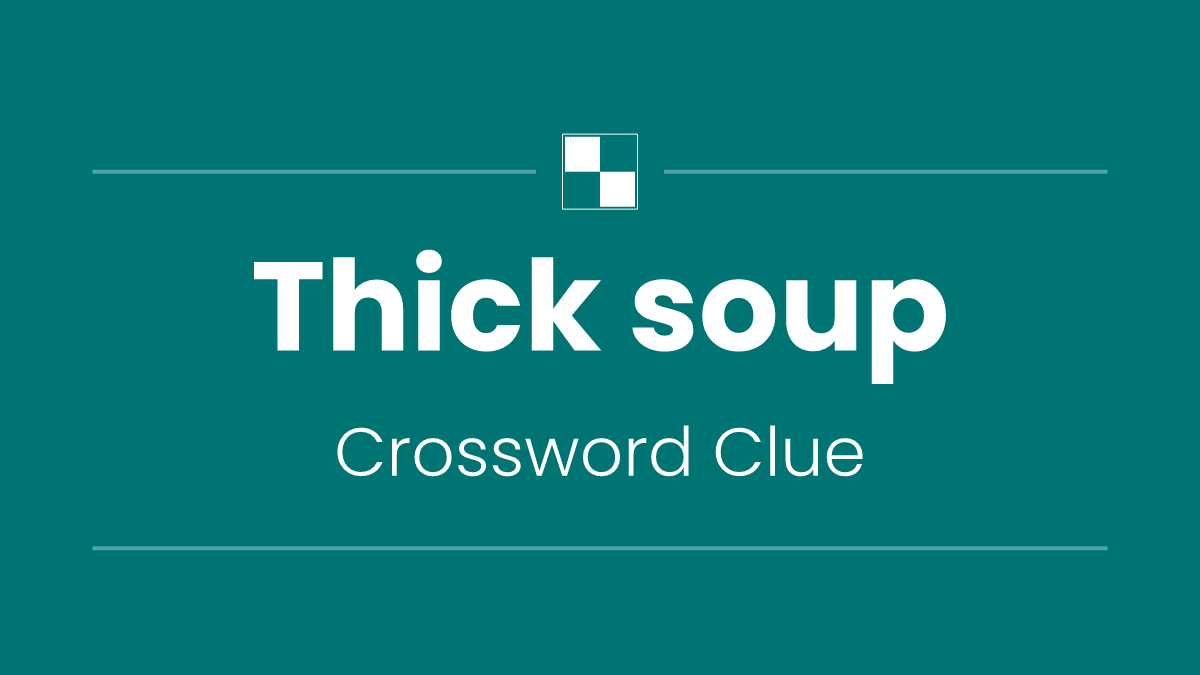 Thick soup