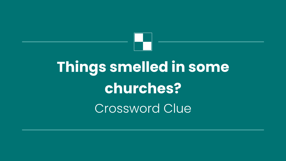 Things smelled in some churches?