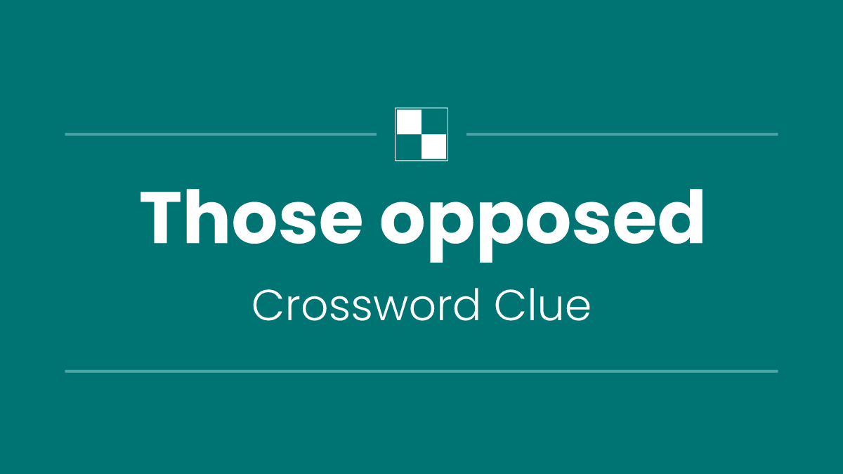 Those opposed
