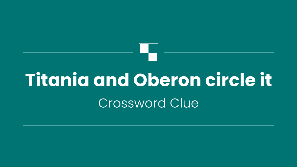 Titania and Oberon circle it