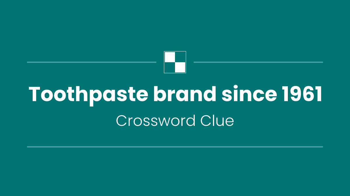 Toothpaste brand since 1961
