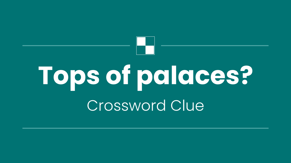 Tops of palaces?