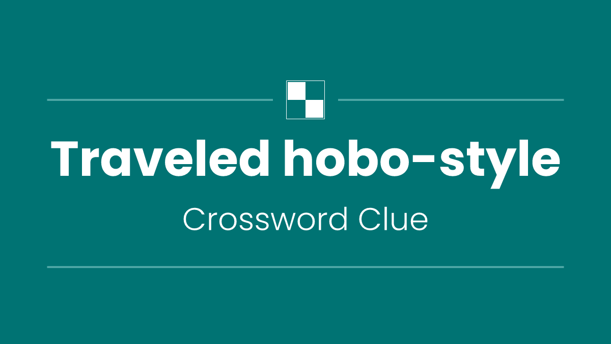 Traveled hobo-style
