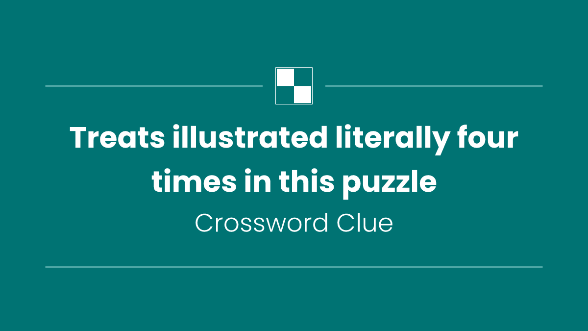 Treats illustrated literally four times in this puzzle