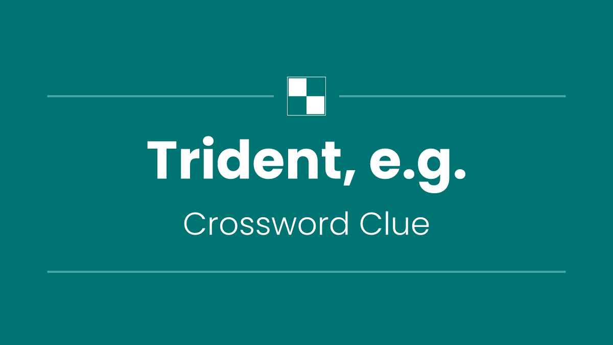 Trident, e.g.