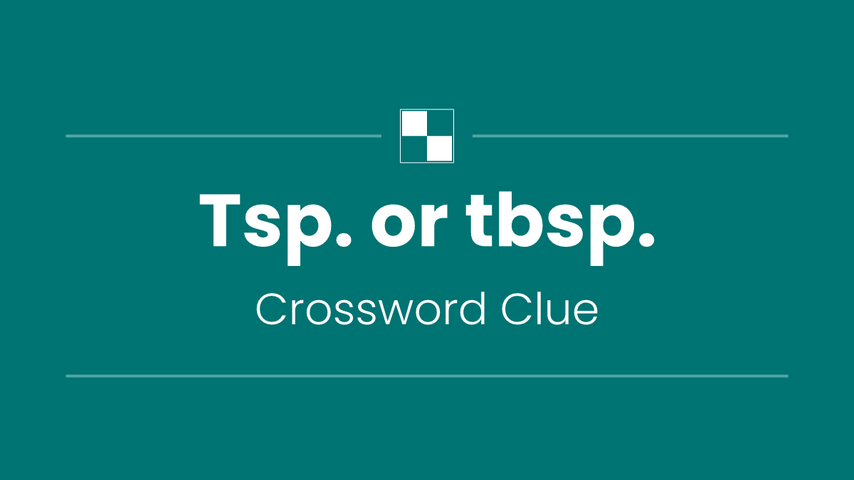 Tsp. or tbsp.