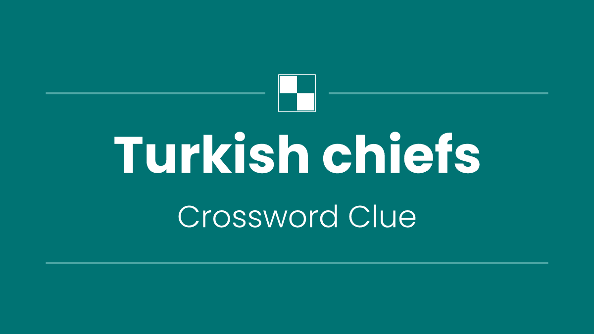 Turkish chiefs