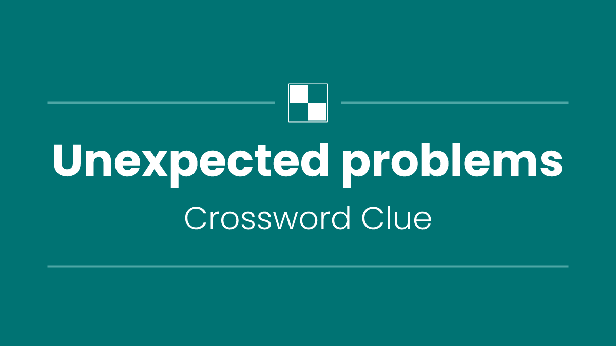 Unexpected problems