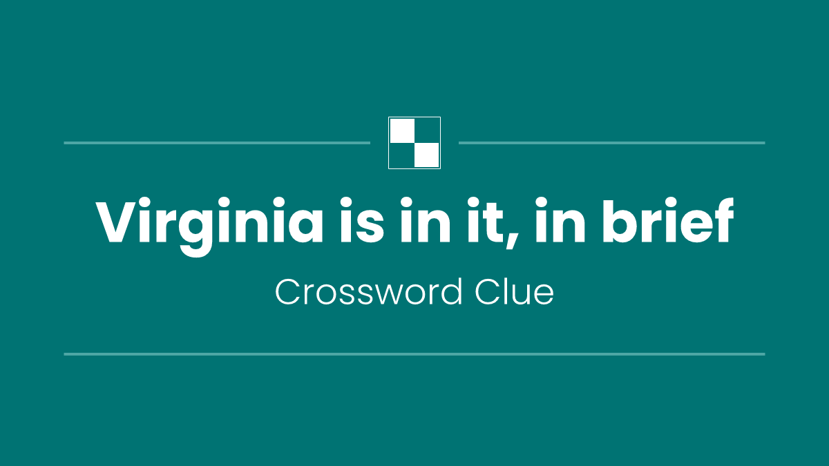 Virginia is in it, in brief