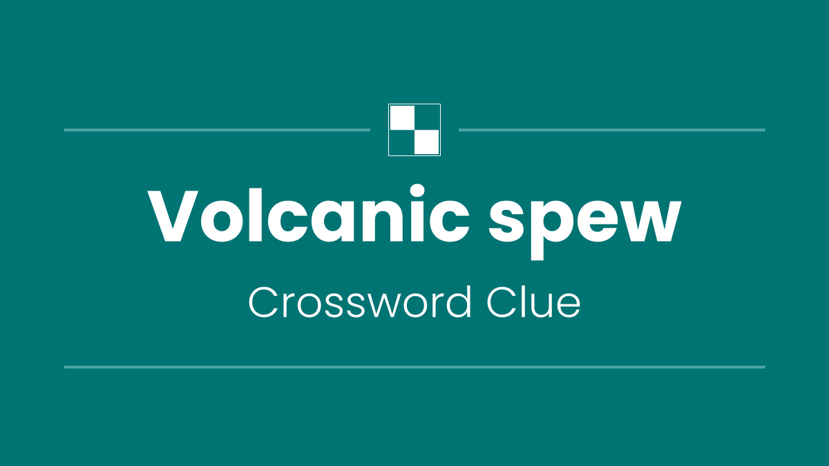 Volcanic spew