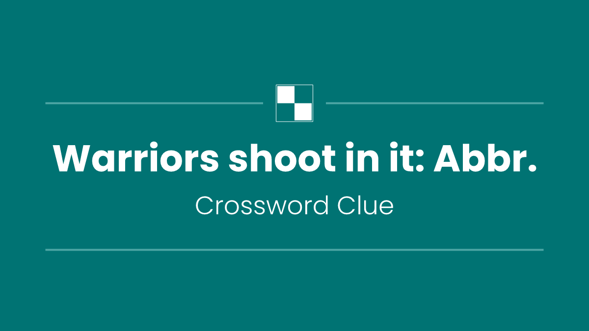 Warriors shoot in it: Abbr.